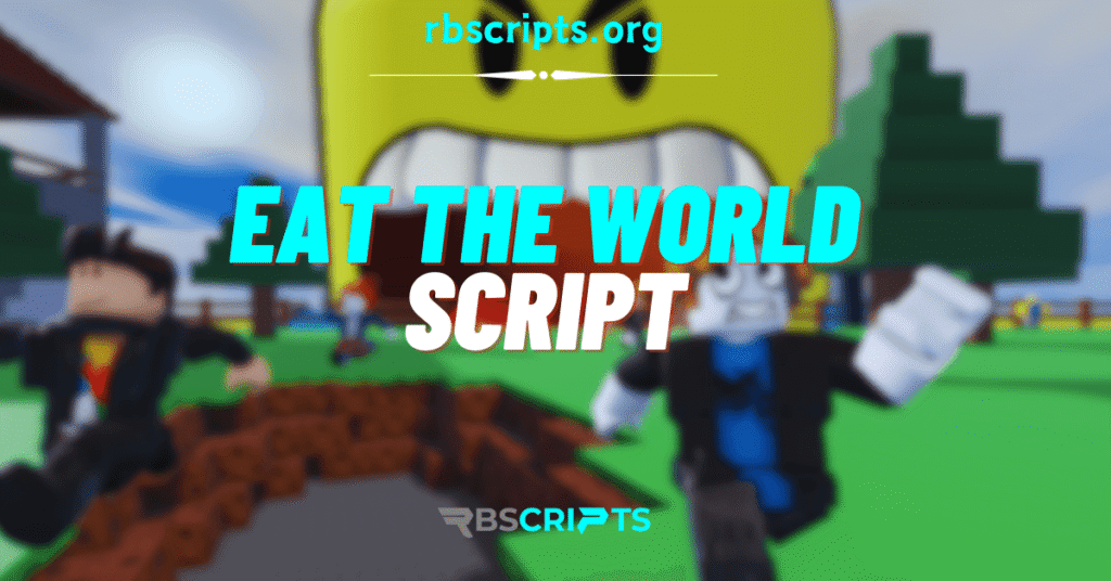 Eat the World Script