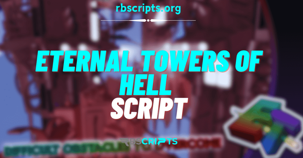 Current image: Eternal Towers of Hell Script (1)