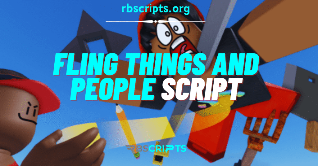 Current image: Fling Things and People Script