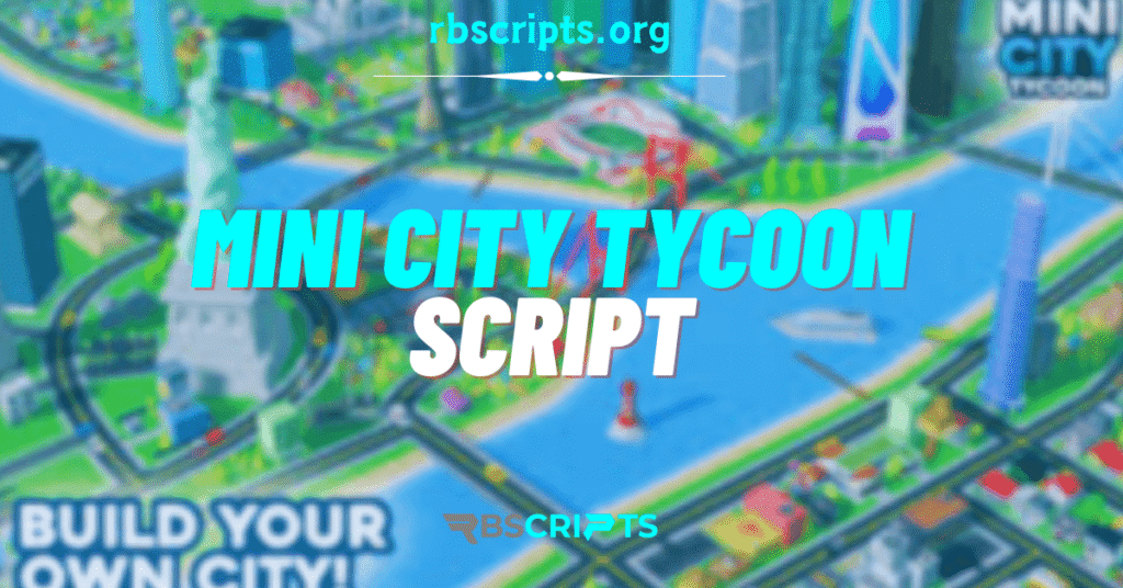 Mini City Tycoon Script