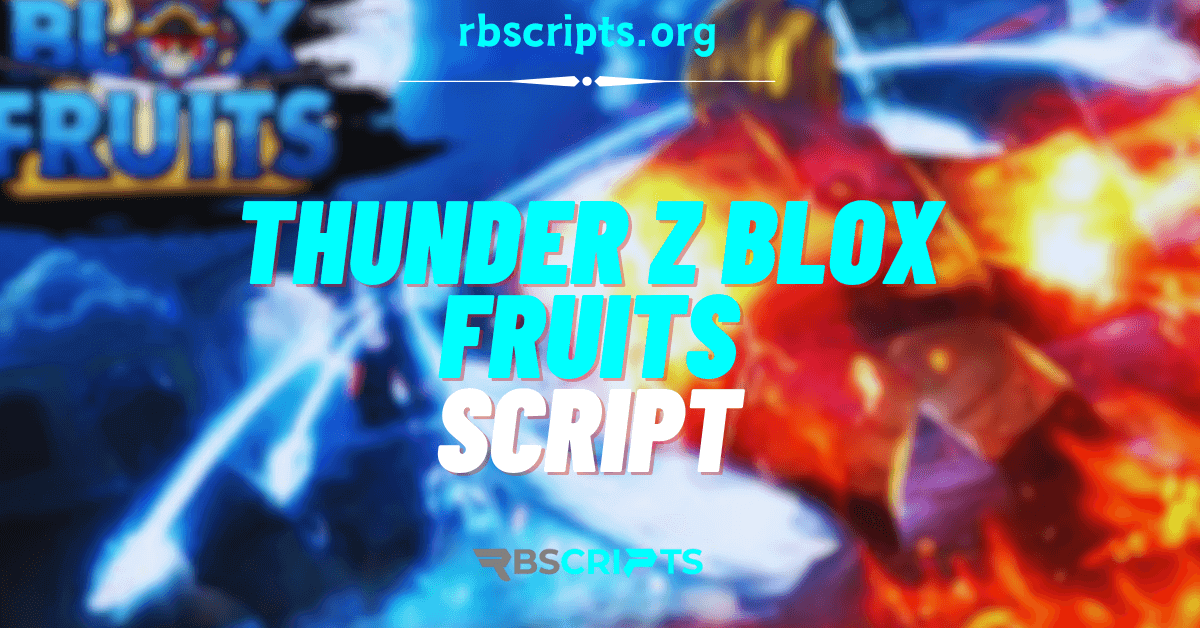 Thunder Z Blox Fruits Script (1) (1)