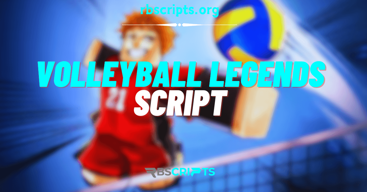 Volleyball Legends Script