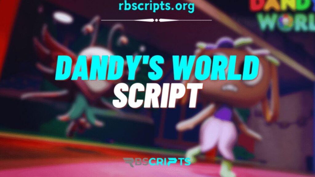 Current image: Dandy's world Script