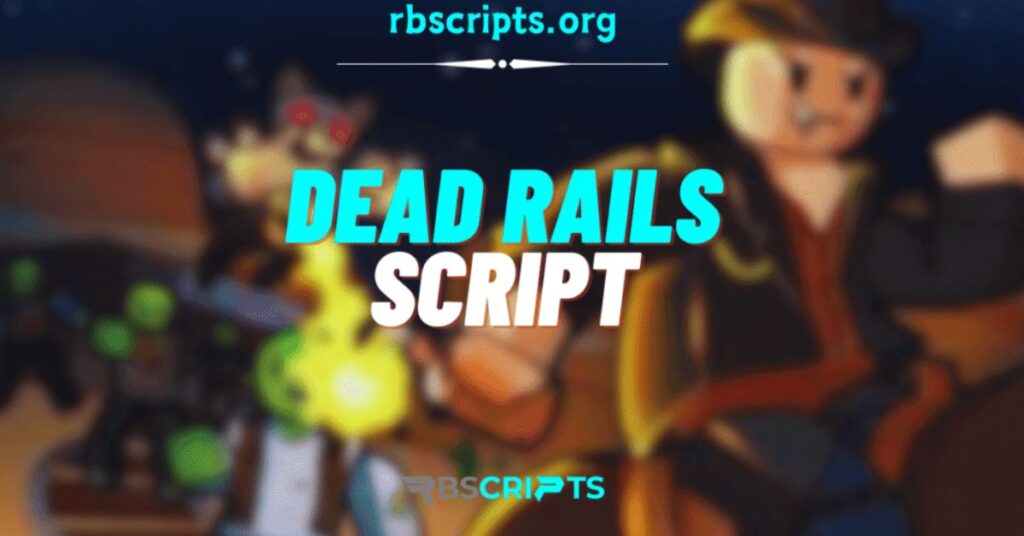 Current image: Dead Rails Script