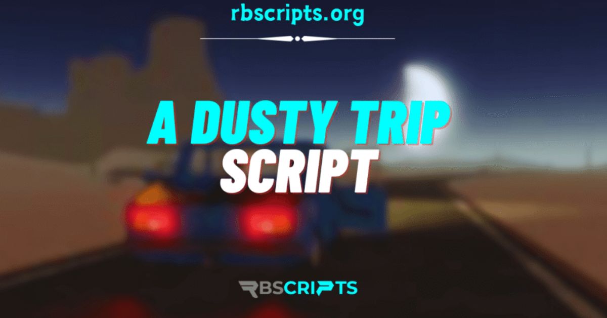a dusty trip Script