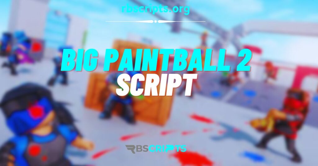 Current image: Big Paintball 2 Script