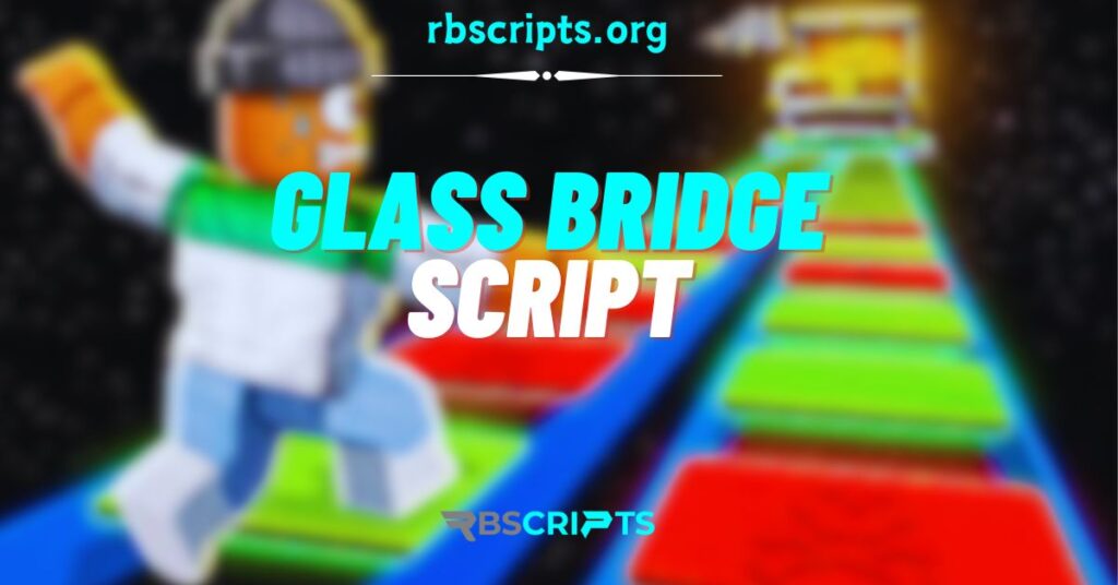 Current image: Glass Bridge Script