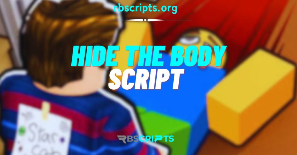 Current image: _Hide the Body Script
