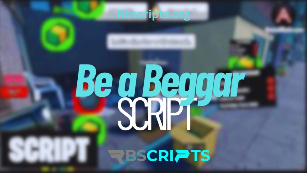 Current image: Be a Beggar script