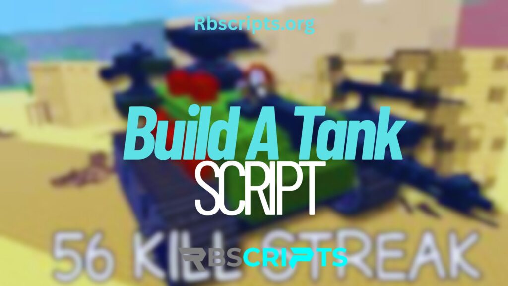 The current image has no alternative text. The file name is: Build-A-Tank-Script.jpg