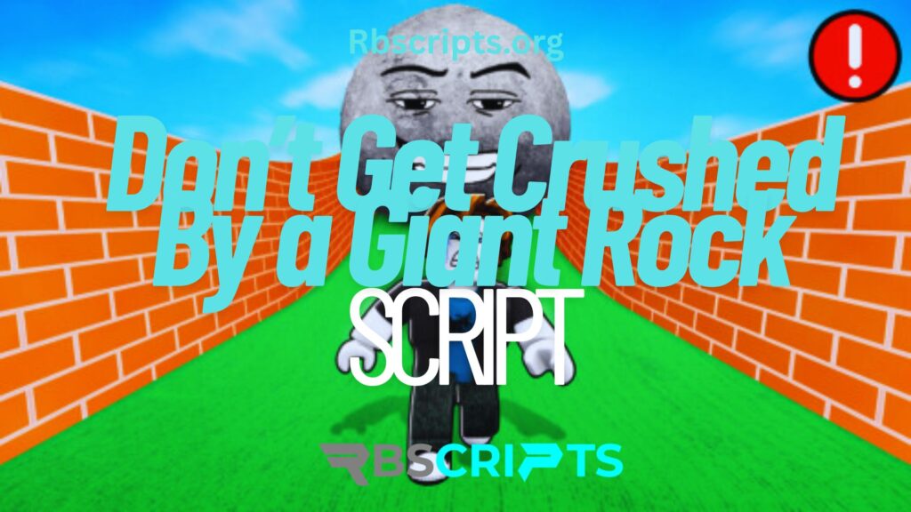 Current image: Don’t Get Crushed By a Giant Rock script