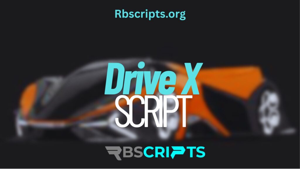 Current image: Drive X Script