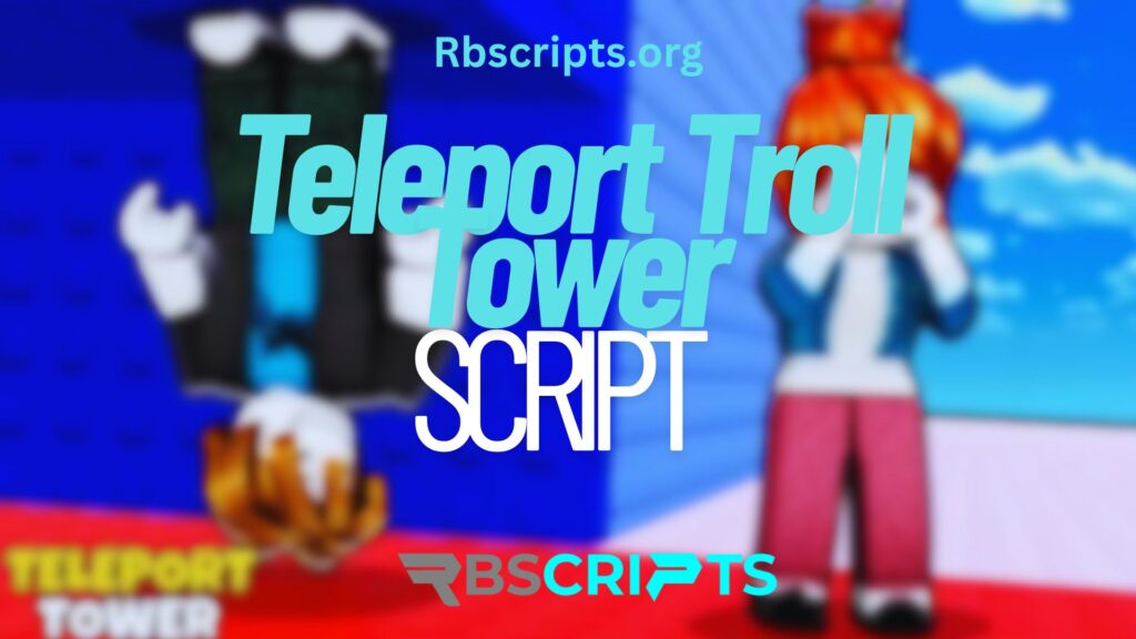 Current image: Teleport Troll Tower script