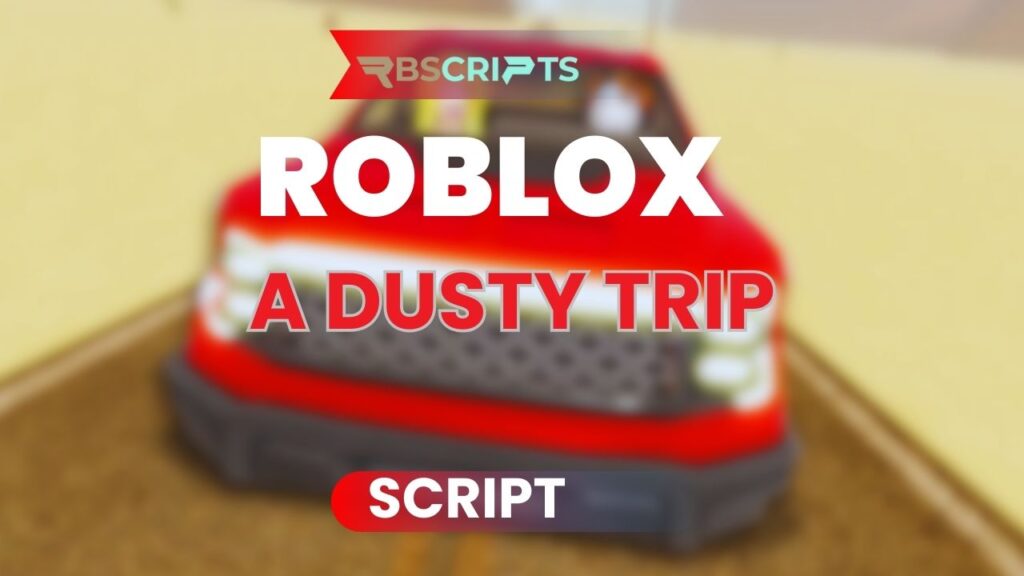 Current image: A Dusty Trip Script