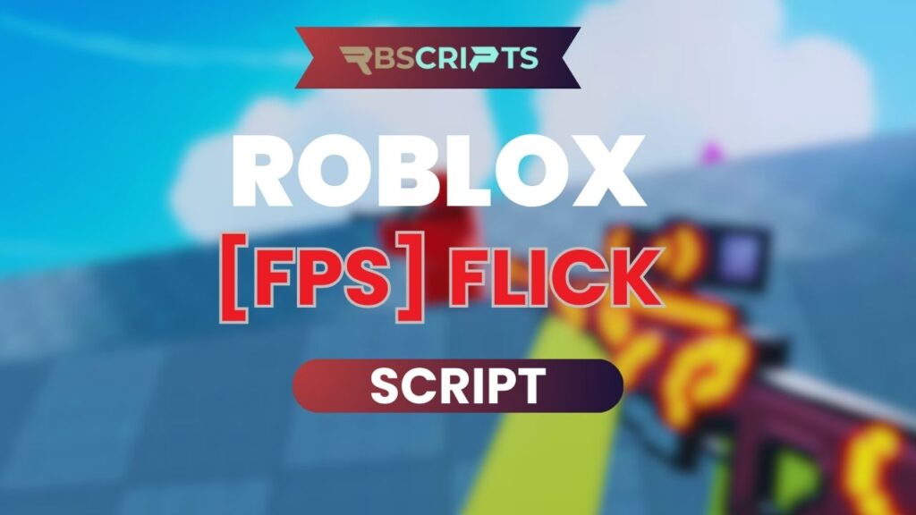 [FPS] Flick Script (2)