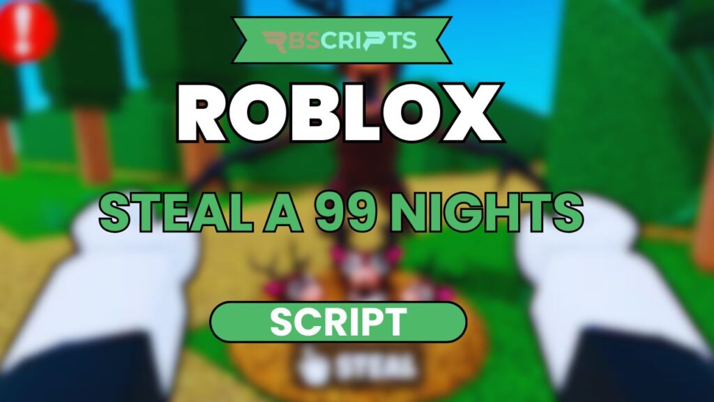 Current image: Steal a 99 Nights Script