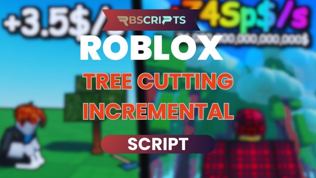 Current image: Tree Cutting Incremental Script